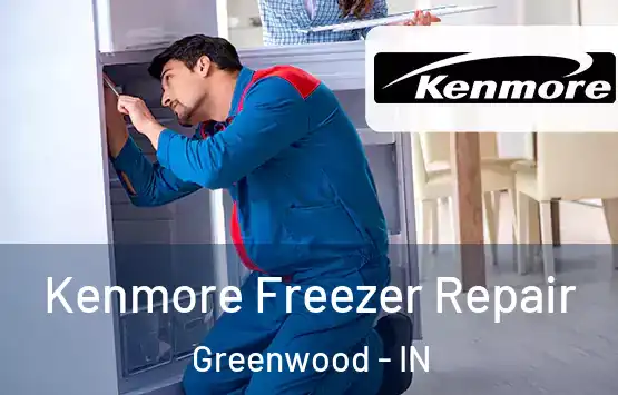  Kenmore Freezer Repair Greenwood - IN