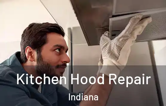  Kitchen Hood Repair Indiana