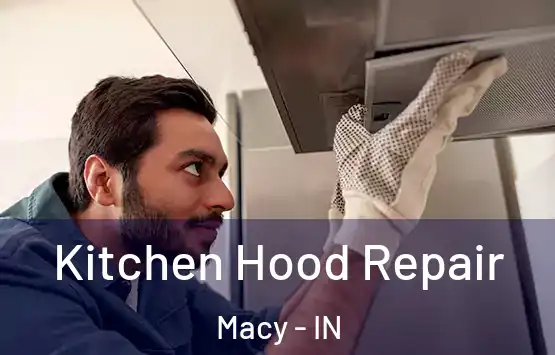  Kitchen Hood Repair Macy - IN