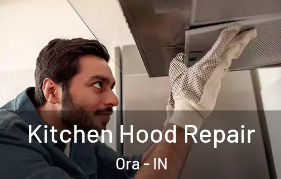  Kitchen Hood Repair Ora - IN