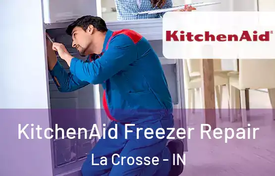  KitchenAid Freezer Repair La Crosse - IN
