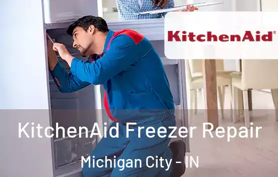  KitchenAid Freezer Repair Michigan City - IN