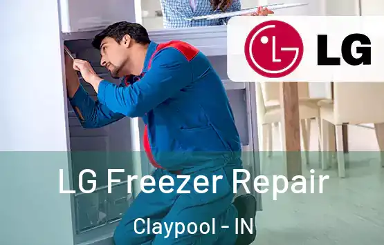  LG Freezer Repair Claypool - IN