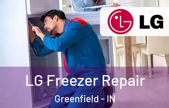  LG Freezer Repair Greenfield - IN