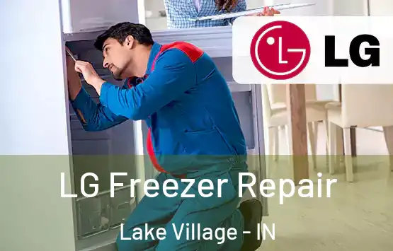 LG Freezer Repair Lake Village - IN