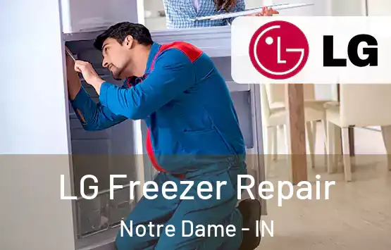  LG Freezer Repair Notre Dame - IN