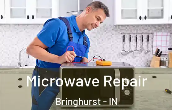  Microwave Repair Bringhurst - IN