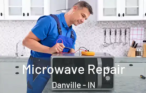  Microwave Repair Danville - IN