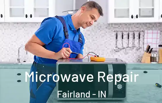  Microwave Repair Fairland - IN