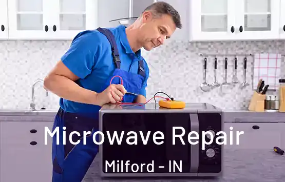  Microwave Repair Milford - IN