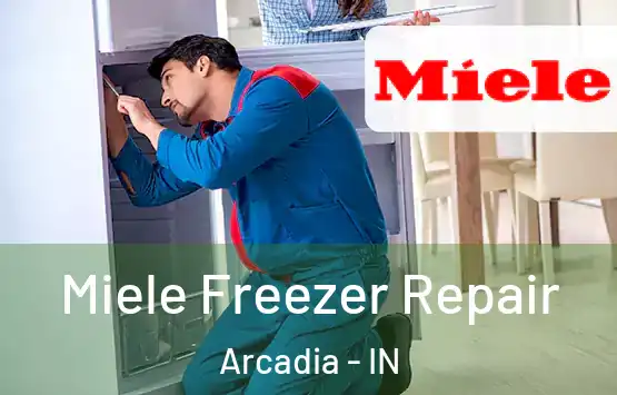  Miele Freezer Repair Arcadia - IN