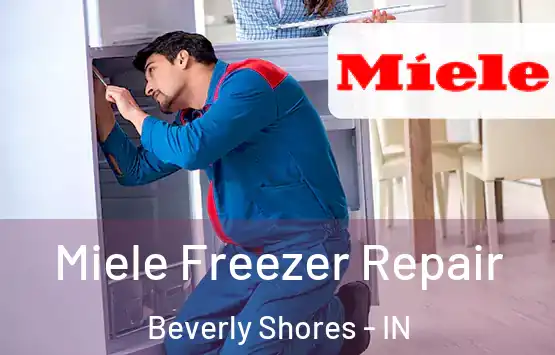  Miele Freezer Repair Beverly Shores - IN