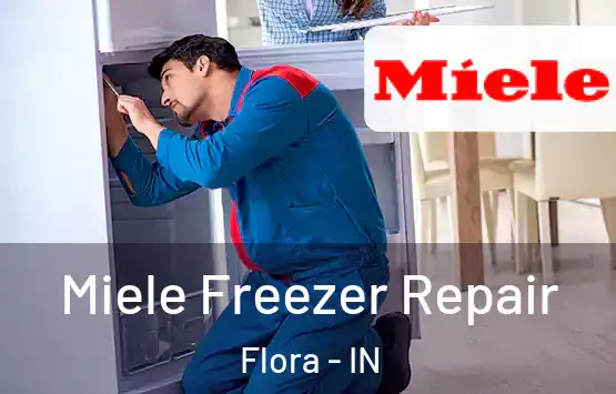  Miele Freezer Repair Flora - IN
