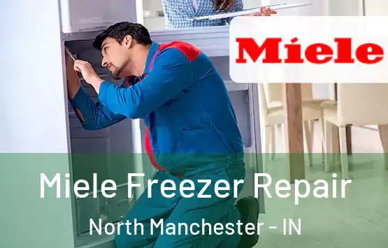 Miele Freezer Repair North Manchester - IN
