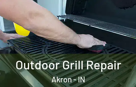  Outdoor Grill Repair Akron - IN