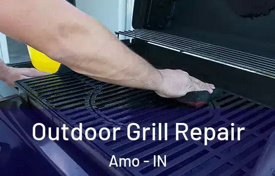  Outdoor Grill Repair Amo - IN