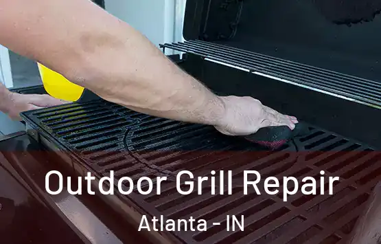  Outdoor Grill Repair Atlanta - IN