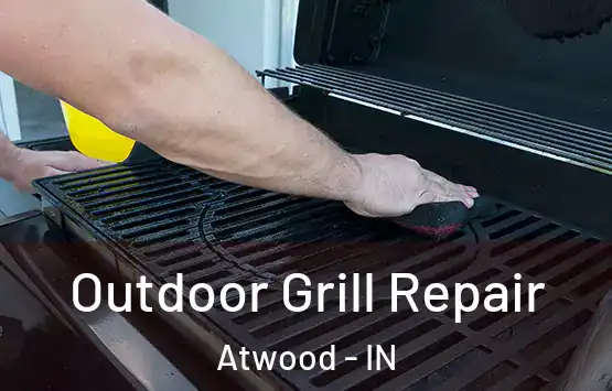  Outdoor Grill Repair Atwood - IN