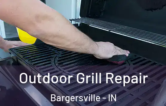  Outdoor Grill Repair Bargersville - IN