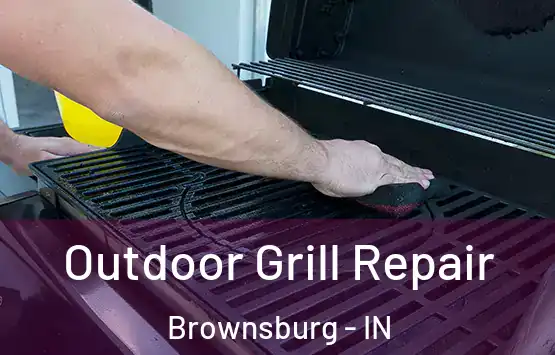  Outdoor Grill Repair Brownsburg - IN