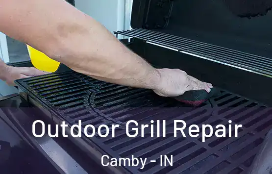  Outdoor Grill Repair Camby - IN