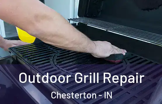  Outdoor Grill Repair Chesterton - IN