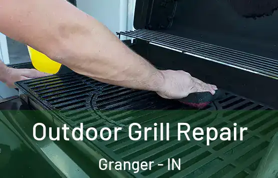  Outdoor Grill Repair Granger - IN