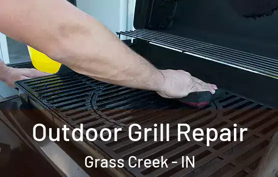  Outdoor Grill Repair Grass Creek - IN