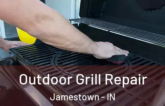  Outdoor Grill Repair Jamestown - IN