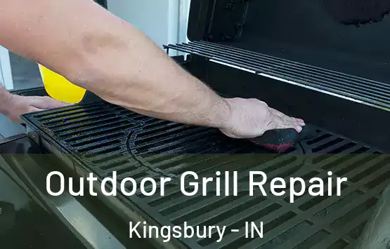  Outdoor Grill Repair Kingsbury - IN