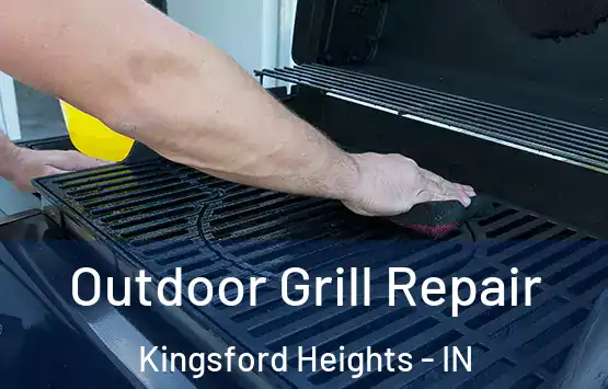  Outdoor Grill Repair Kingsford Heights - IN