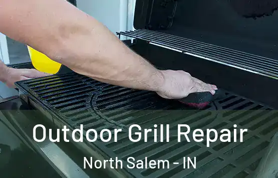  Outdoor Grill Repair North Salem - IN