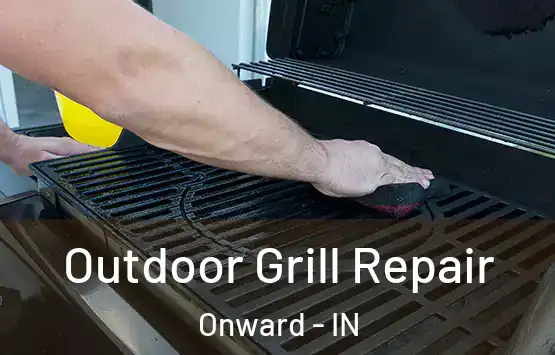  Outdoor Grill Repair Onward - IN