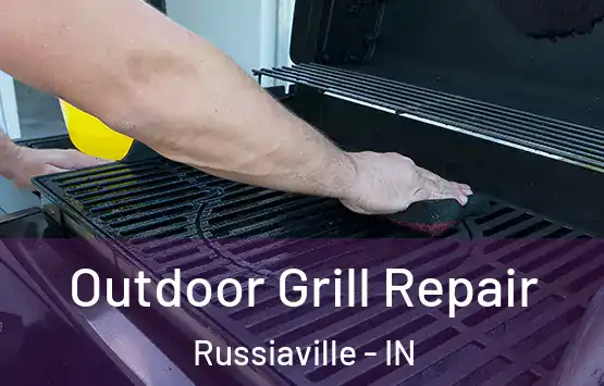  Outdoor Grill Repair Russiaville - IN