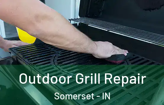  Outdoor Grill Repair Somerset - IN