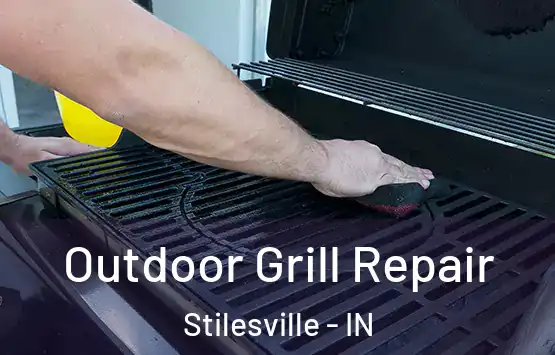  Outdoor Grill Repair Stilesville - IN