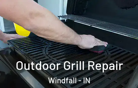  Outdoor Grill Repair Windfall - IN