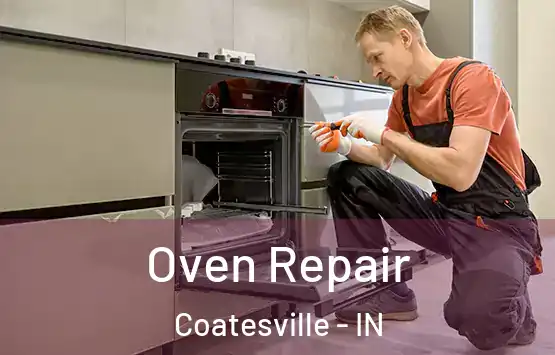  Oven Repair Coatesville - IN