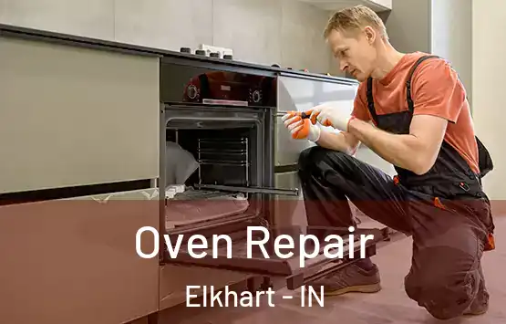 Oven Repair Elkhart - IN
