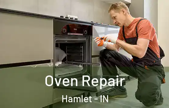  Oven Repair Hamlet - IN