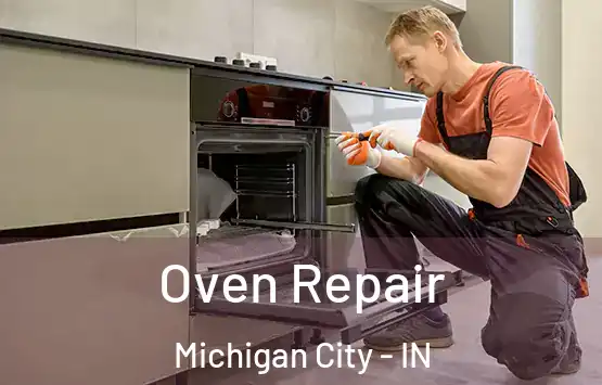  Oven Repair Michigan City - IN