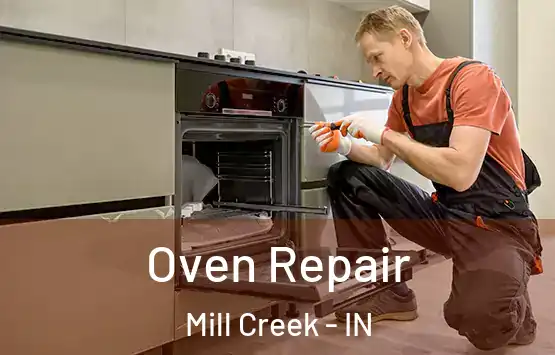  Oven Repair Mill Creek - IN