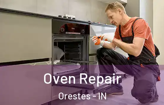  Oven Repair Orestes - IN