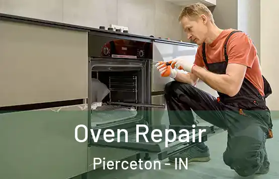  Oven Repair Pierceton - IN