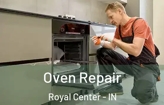  Oven Repair Royal Center - IN