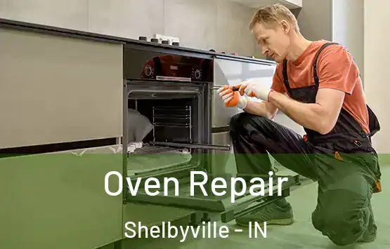  Oven Repair Shelbyville - IN