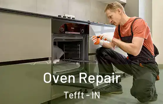  Oven Repair Tefft - IN