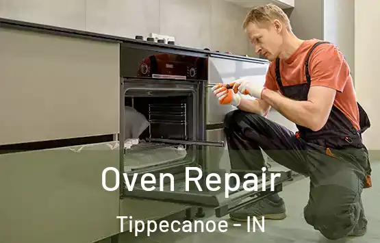  Oven Repair Tippecanoe - IN
