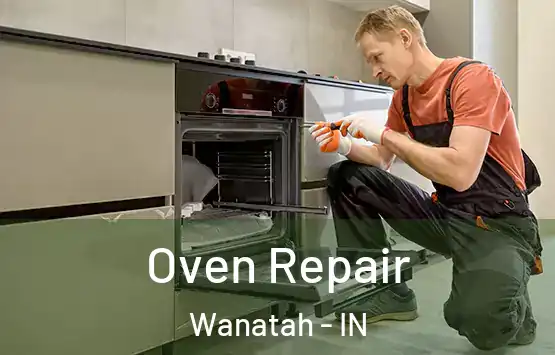 Oven Repair Wanatah - IN