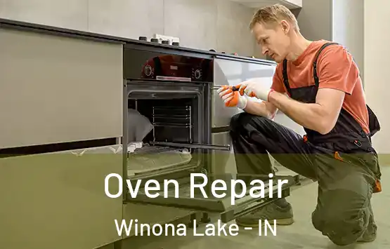  Oven Repair Winona Lake - IN